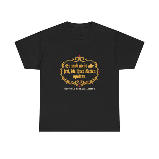 Unisex T-Shirt mit Zitat - Lessing - Ketten spotten – front