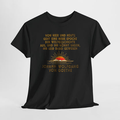 Unisex T-Shirt mit Zitat - Goethe - Neue Epoche der Weltgeschichte – hanging-1