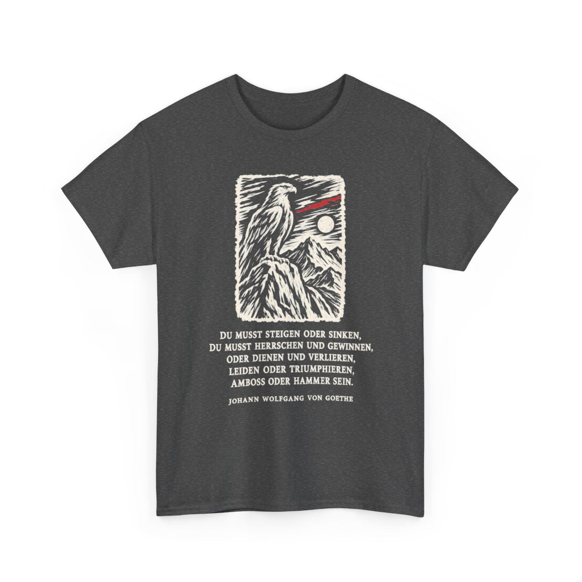 Unisex T-Shirt mit Zitat - Goethe - Du musst steigen oder sinken – front-2
