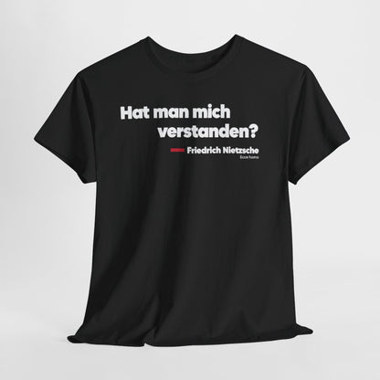 Unisex T-Shirt mit Zitat - Nietzsche - Hat man mich verstanden – hanging-1
