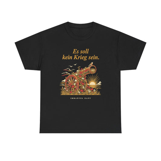 Unisex T-Shirt mit Zitat - Kant - Es soll kein Krieg sein – front