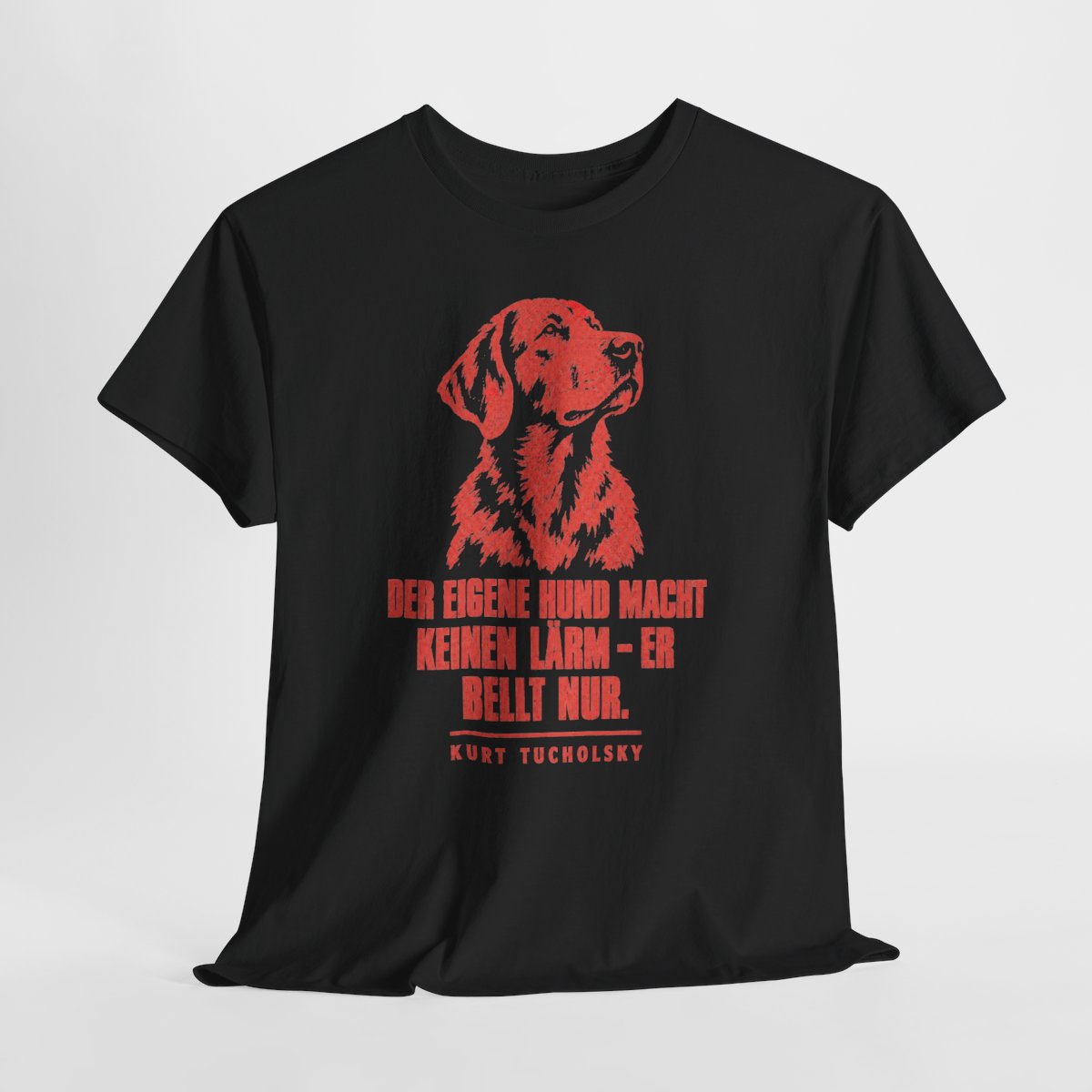 Unisex T-Shirt mit Zitat - Tucholsky - Der eigene Hund macht keinen – hanging-1