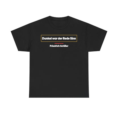Unisex T-Shirt mit Zitat - Schiller - Dunkel war der Rede Sinn – front