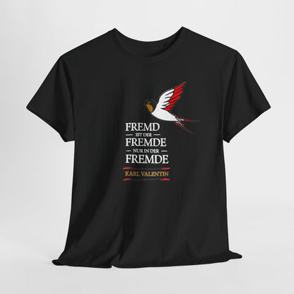 Unisex T-Shirt mit Zitat - Valentin - Fremd ist der Fremde – hanging-1