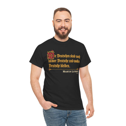 Unisex T-Shirt mit Zitat - Luther - Wir Deutschen sind noch immer Fraktur – person-3