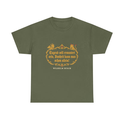 Unisex T-Shirt mit Zitat - Busch - Tugend und Bosheit – front
