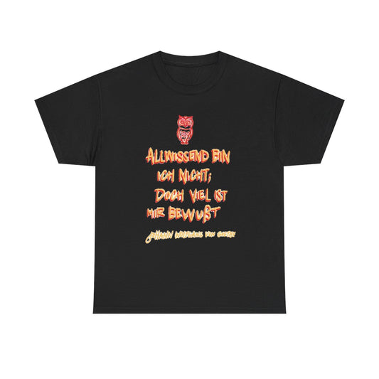Unisex T-Shirt mit Zitat - Goethe - Allwissend bin ich nicht – front