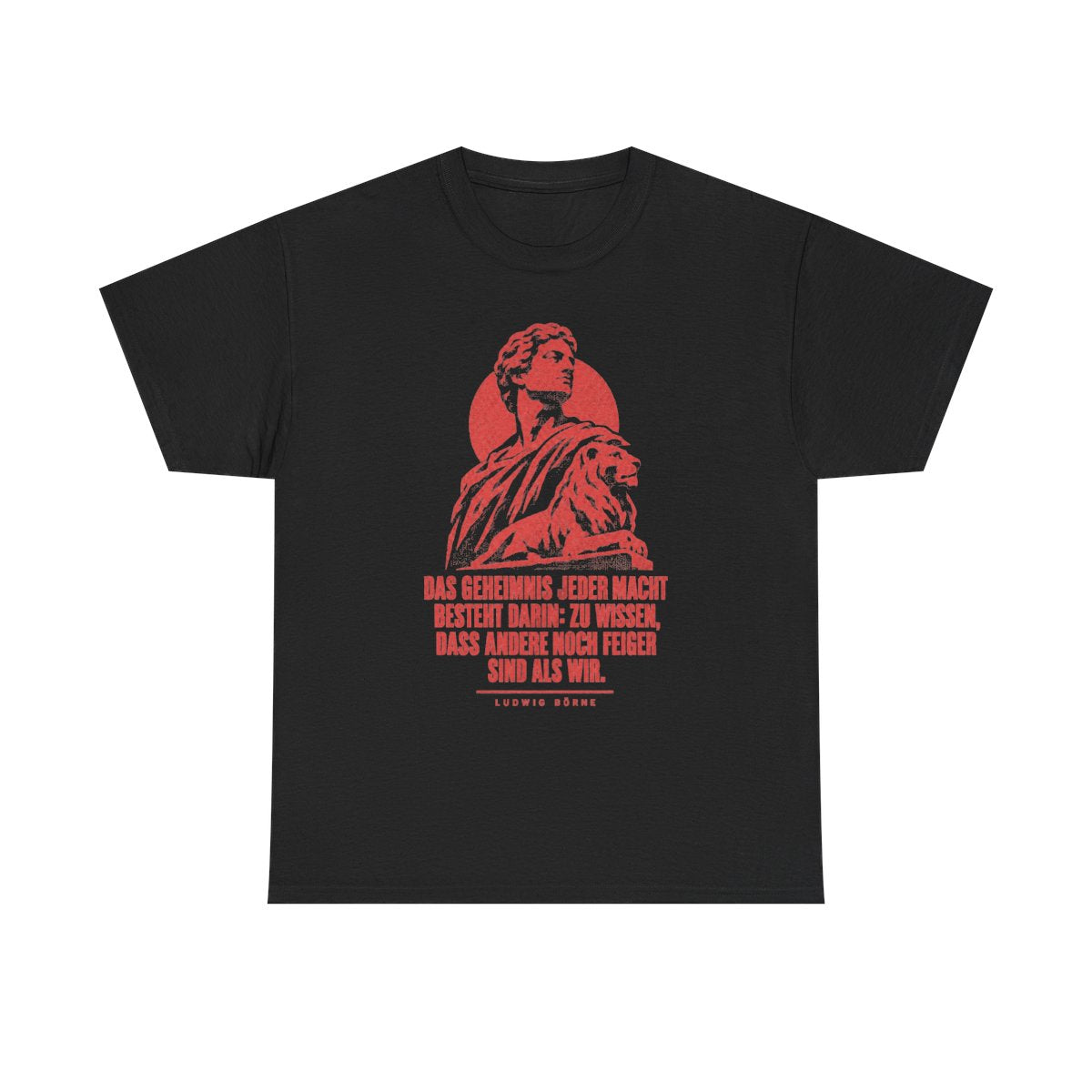 Unisex T-Shirt mit Zitat - Börne - Das Geheimnis jeder Macht besteht Vintage – front