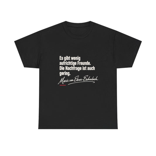 Unisex T-Shirt mit Zitat - Ebner-Eschenbach - Aufrichtige Freunde – front