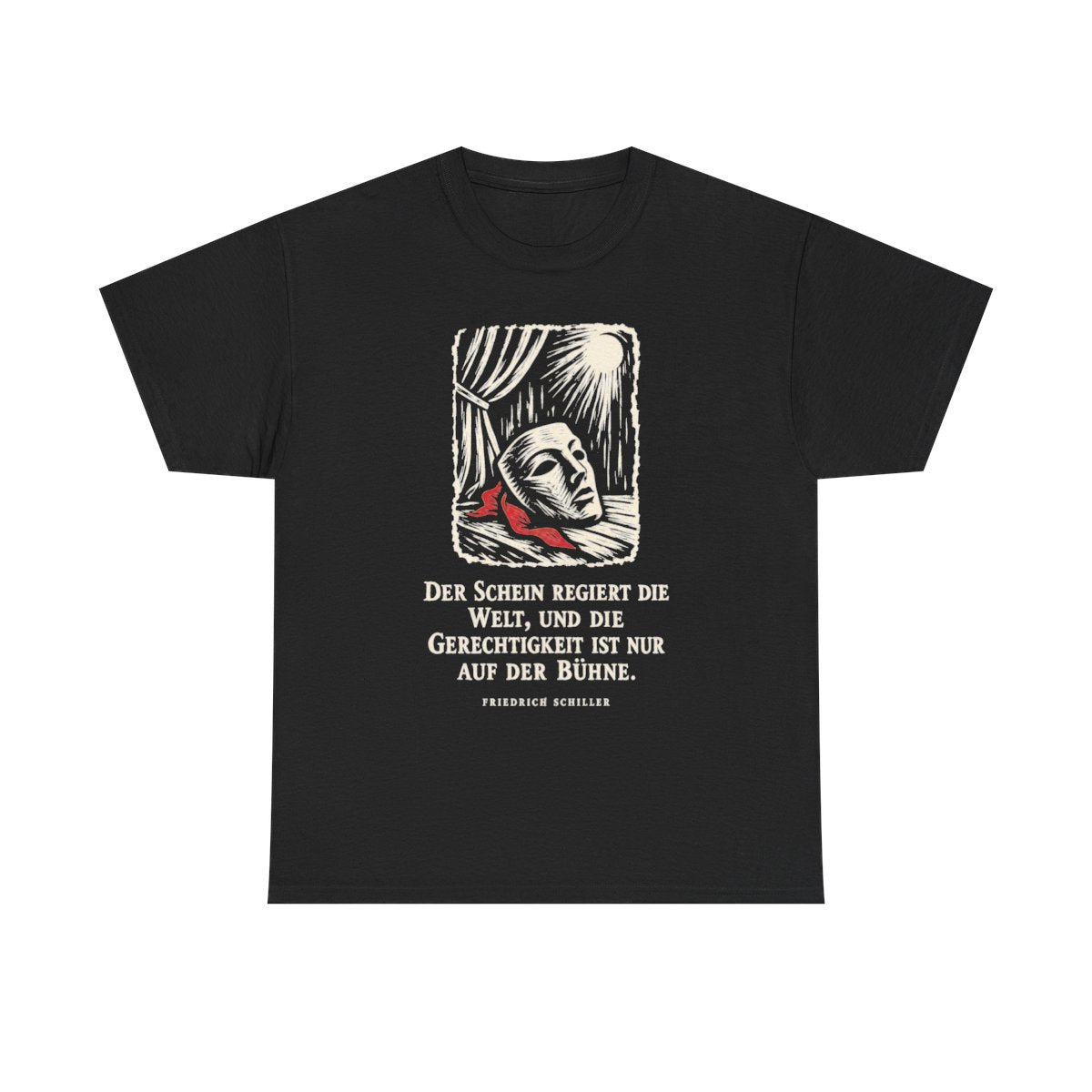 Unisex T-Shirt mit Zitat - Schiller - Der Schein regiert die Welt – front