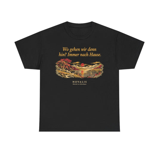 Unisex T-Shirt mit Zitat - Novalis - Wo gehen wir denn hin Nachtstück – front
