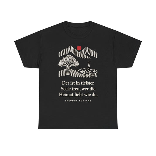 Unisex T-Shirt mit Zitat - Fontane - Wer die Heimat liebt – front