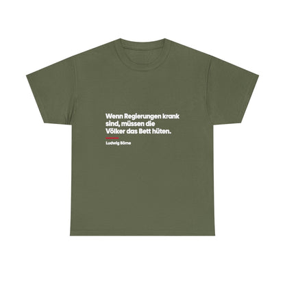 Unisex T-Shirt mit Zitat - Börne - Wenn Regierungen krank sind – front