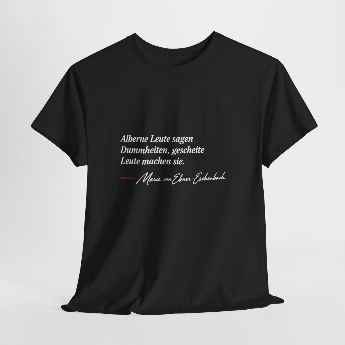 Unisex T-Shirt mit Zitat - Ebner-Eschenbach - Alberne und gescheite Leute – hanging-1