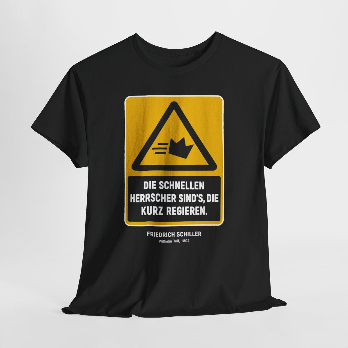 Unisex T-Shirt mit Zitat - Schiller - Die schnellen Herrscher sind’s, die kurz regieren – hanging-1