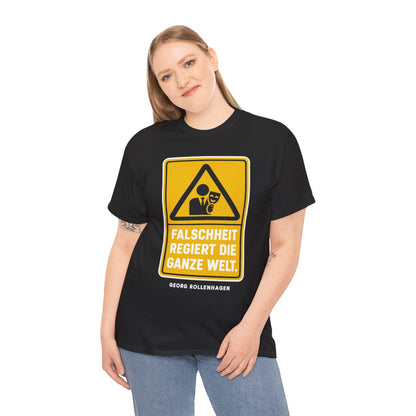 Unisex T-Shirt mit Zitat - Rollenhagen - Falschheit regiert die ganze Welt Warnschild – person-2