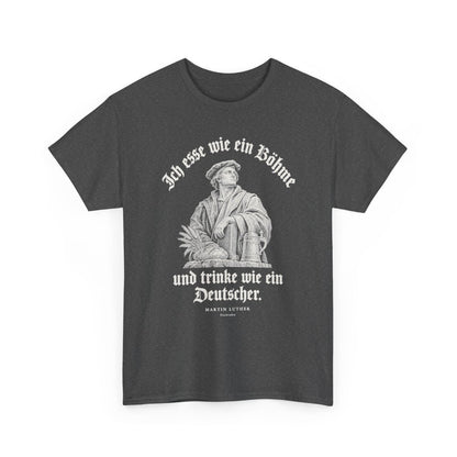 Unisex T-Shirt mit Zitat - Luther - Ich esse wie ein Böhme Gravur – front-2