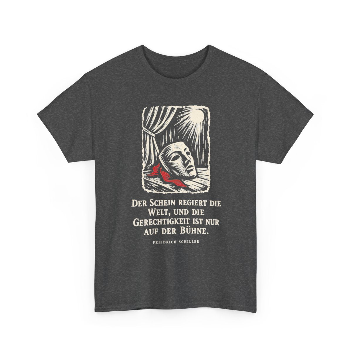 Unisex T-Shirt mit Zitat - Schiller - Der Schein regiert die Welt – front-2