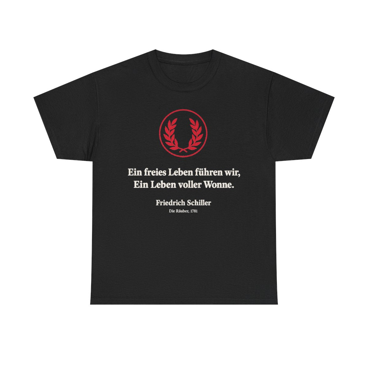 Unisex T-Shirt mit Zitat - Schiller - Ein freies Leben führen wir – front