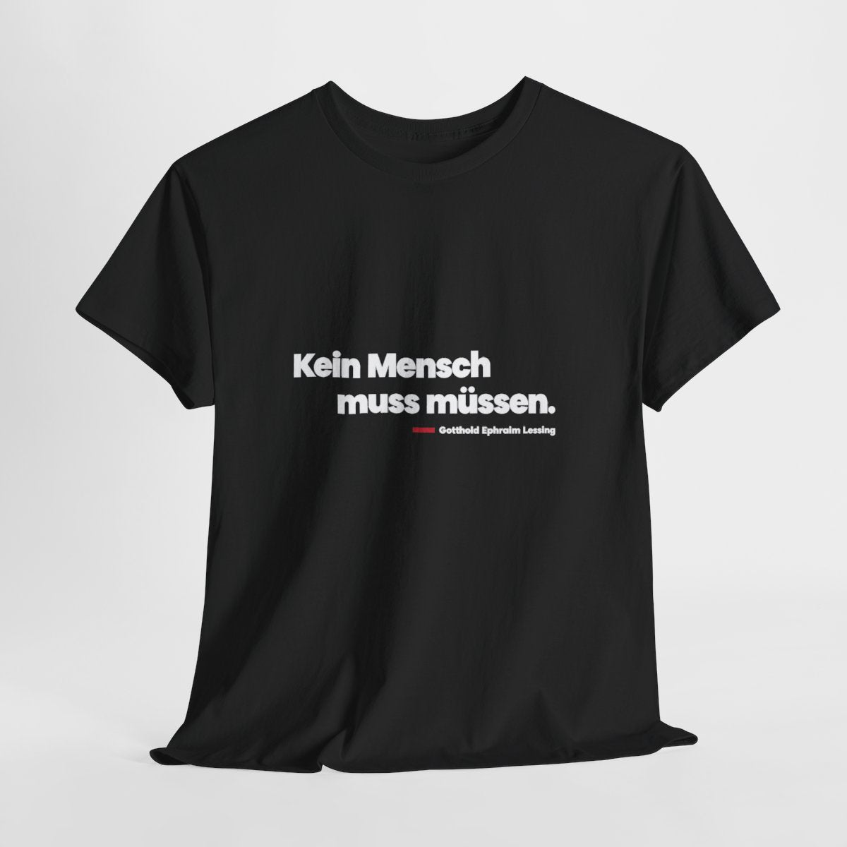 Unisex T-Shirt mit Zitat - Lessing - Kein Mensch muss müssen – hanging-1