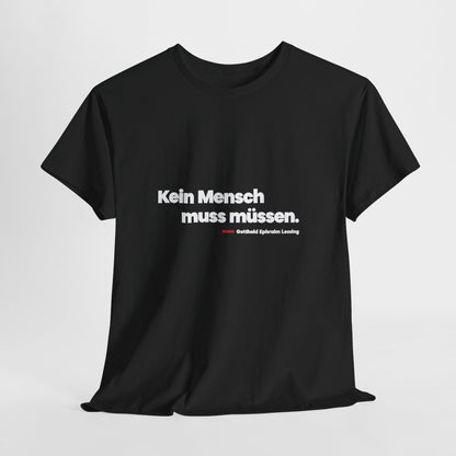 Unisex T-Shirt mit Zitat - Lessing - Kein Mensch muss müssen – hanging-1