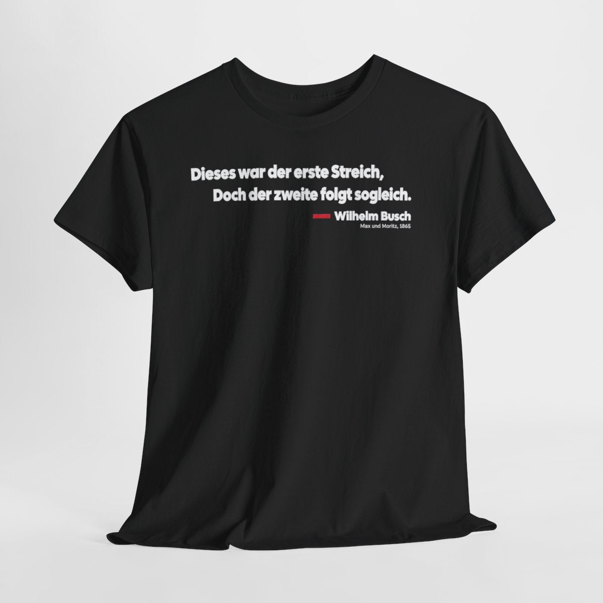 Unisex T-Shirt mit Zitat - Busch - Dieses war der erste Streich Klartext – hanging-1