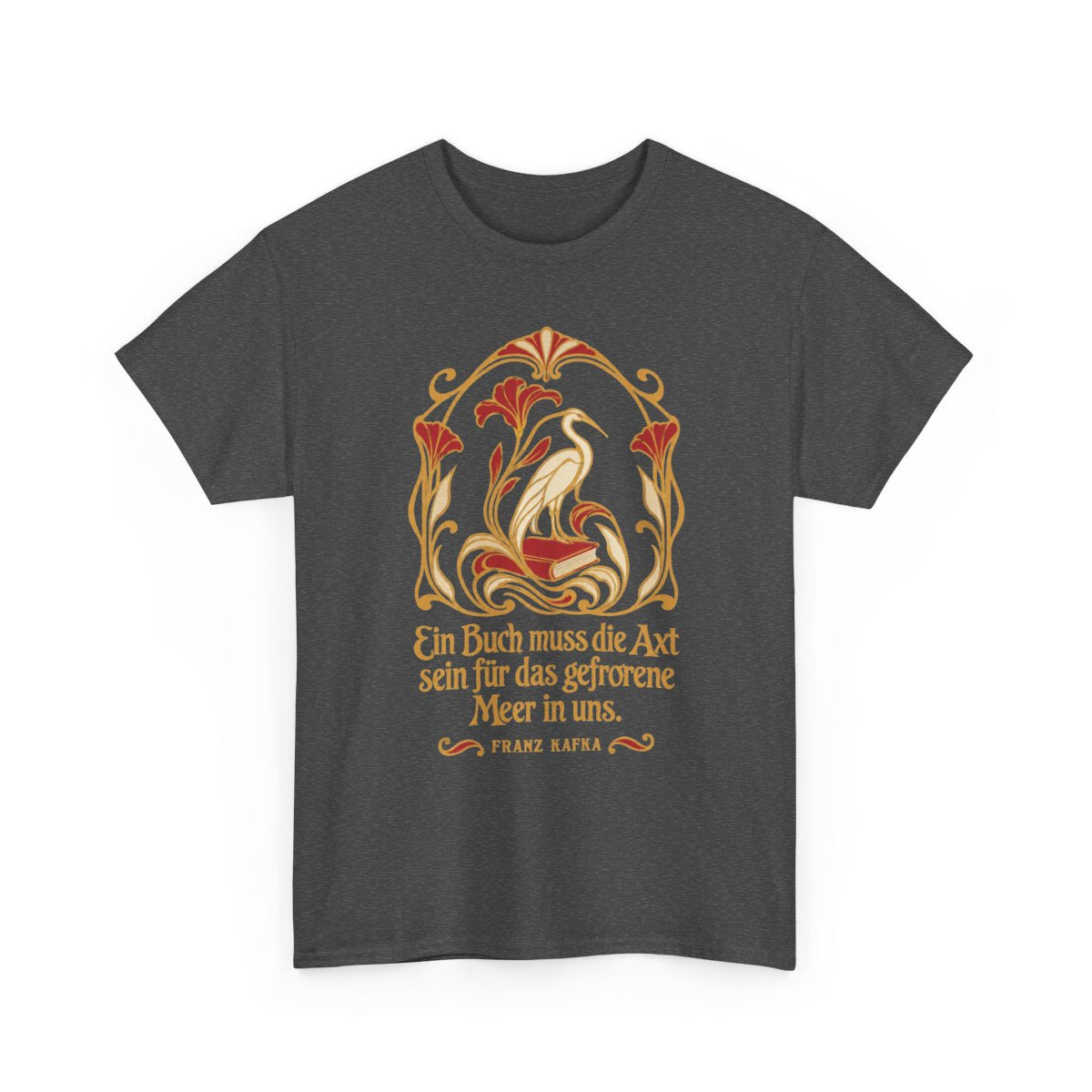 Unisex T-Shirt mit Zitat - Kafka - Ein Buch muss die Axt – front-2