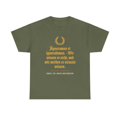 Unisex T-Shirt mit Zitat - du Bois-Reymond - Ignoramus et ignorabimus – front