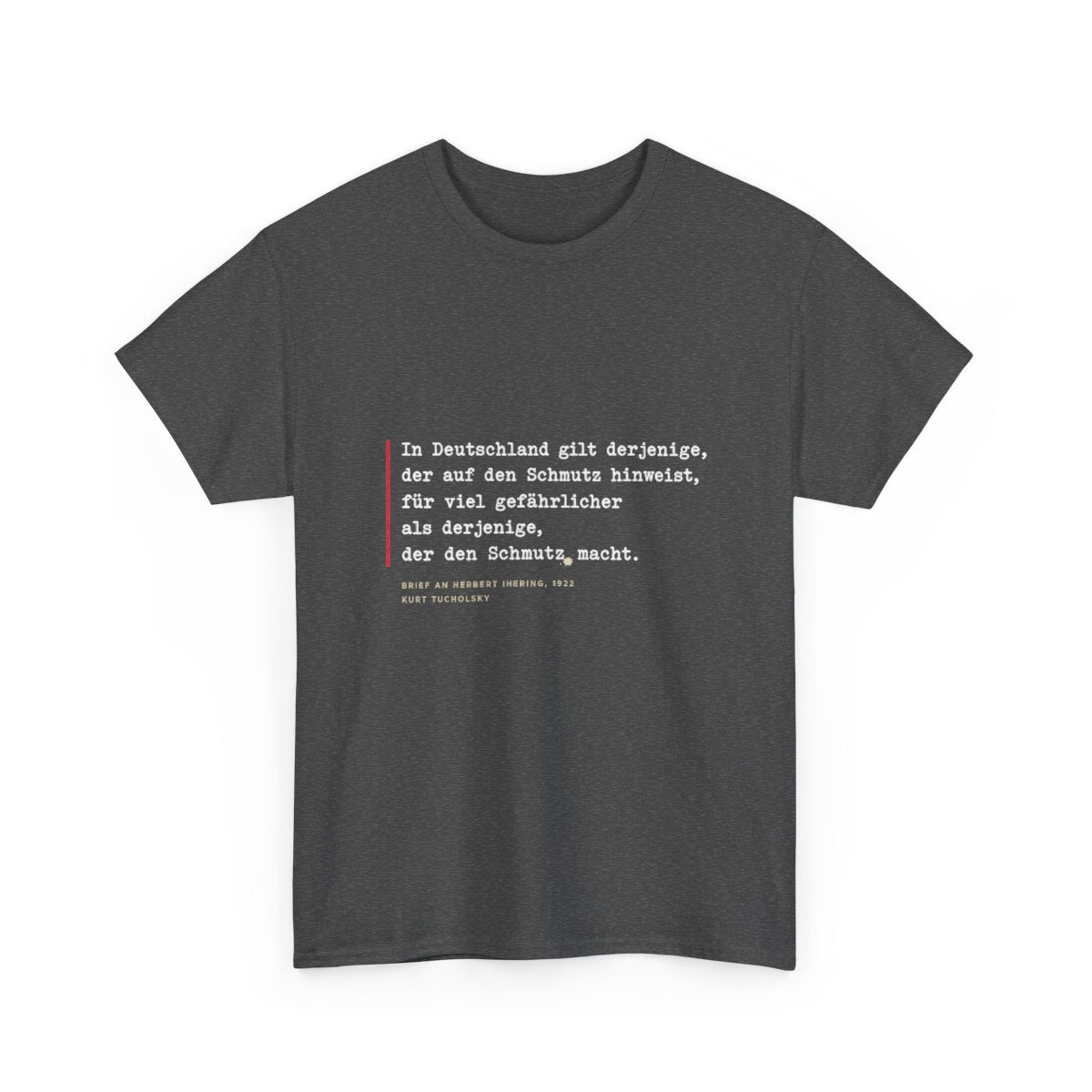 Unisex T-Shirt mit Zitat - Tucholsky - Schmutz Weltbuehne – front-2