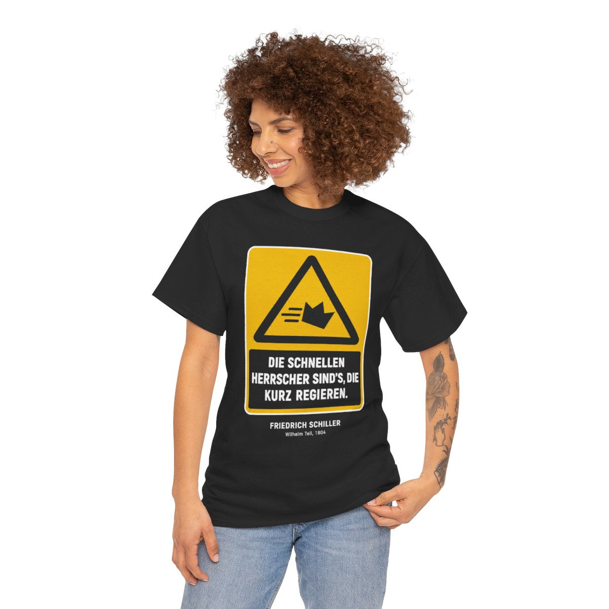 Unisex T-Shirt mit Zitat - Schiller - Die schnellen Herrscher sind’s, die kurz regieren – person-1