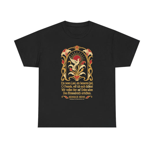 Unisex T-Shirt mit Zitat - Heine - Ein neues Lied, ein besseres Lied Jugendstil – front