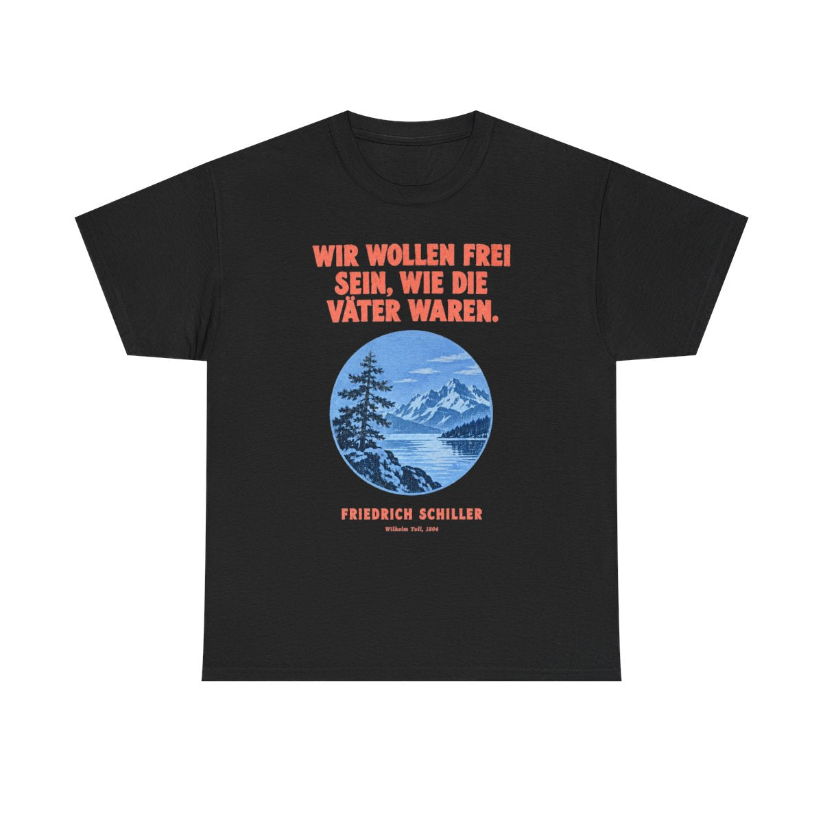 Unisex T-Shirt mit Zitat - Schiller - Wir wollen frei sein – front