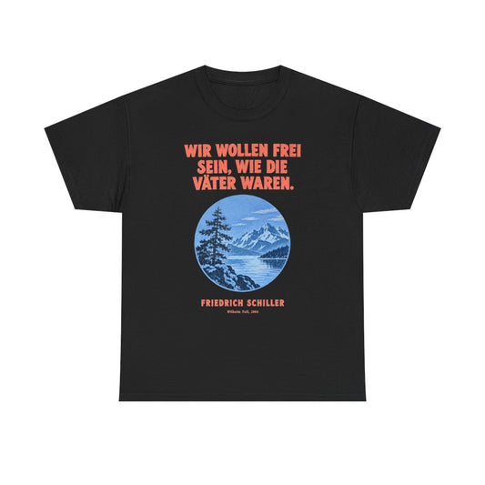Unisex T-Shirt mit Zitat - Schiller - Wir wollen frei sein – front