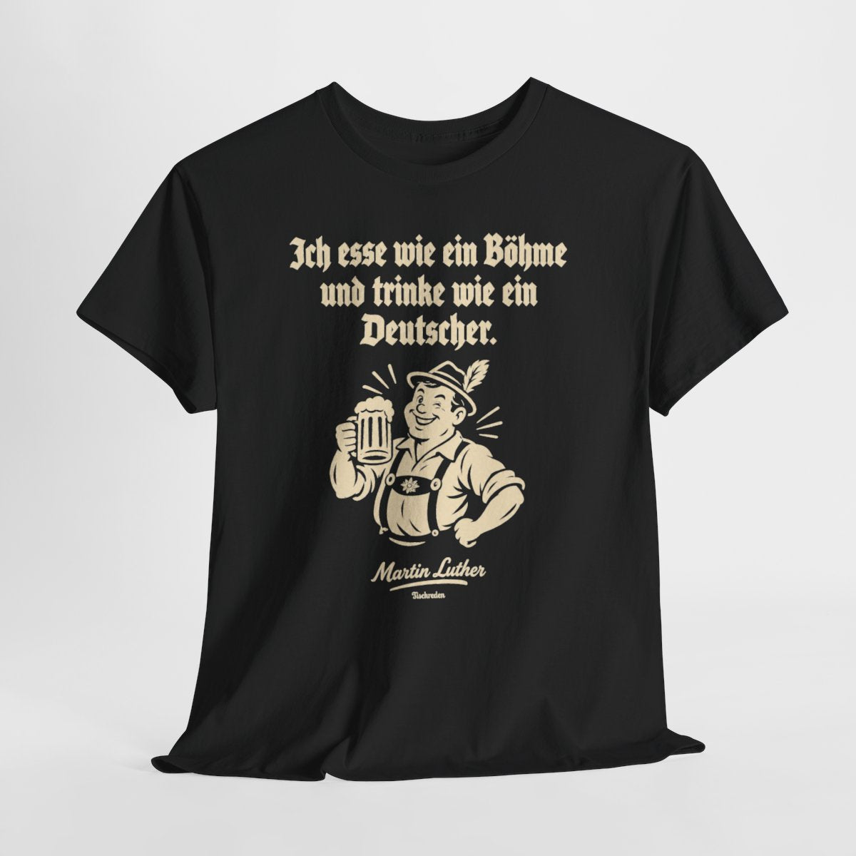 Unisex T-Shirt mit Zitat - Luther - Ich esse wie ein Böhme – hanging-1