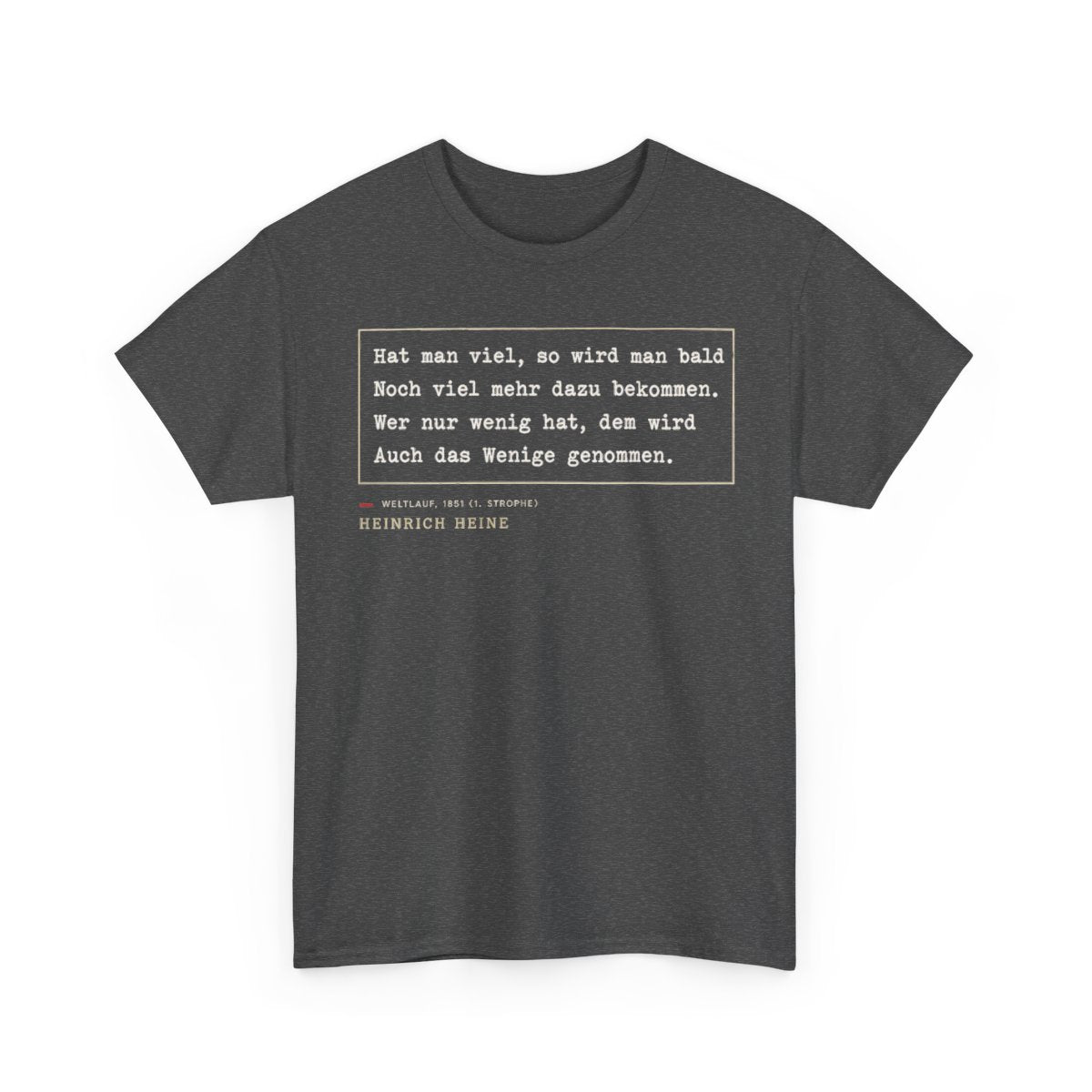 Unisex T-Shirt mit Zitat - Heine - Hat man viel, so wird man bald – front-2