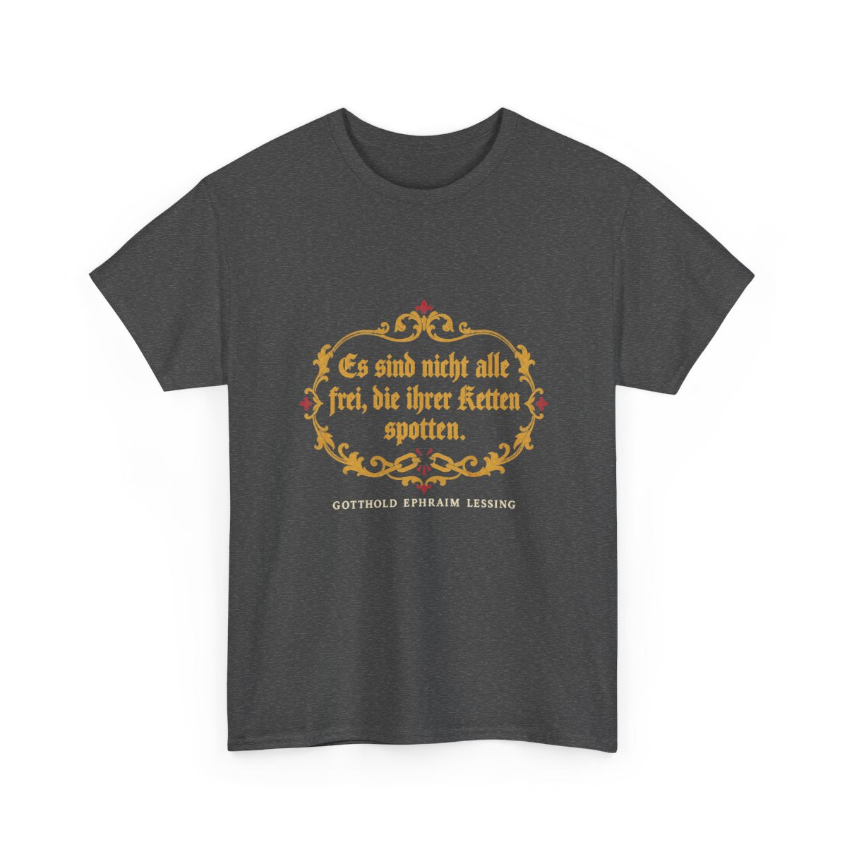 Unisex T-Shirt mit Zitat - Lessing - Ketten spotten – front-2