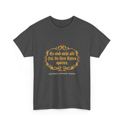 Unisex T-Shirt mit Zitat - Lessing - Ketten spotten – front-2
