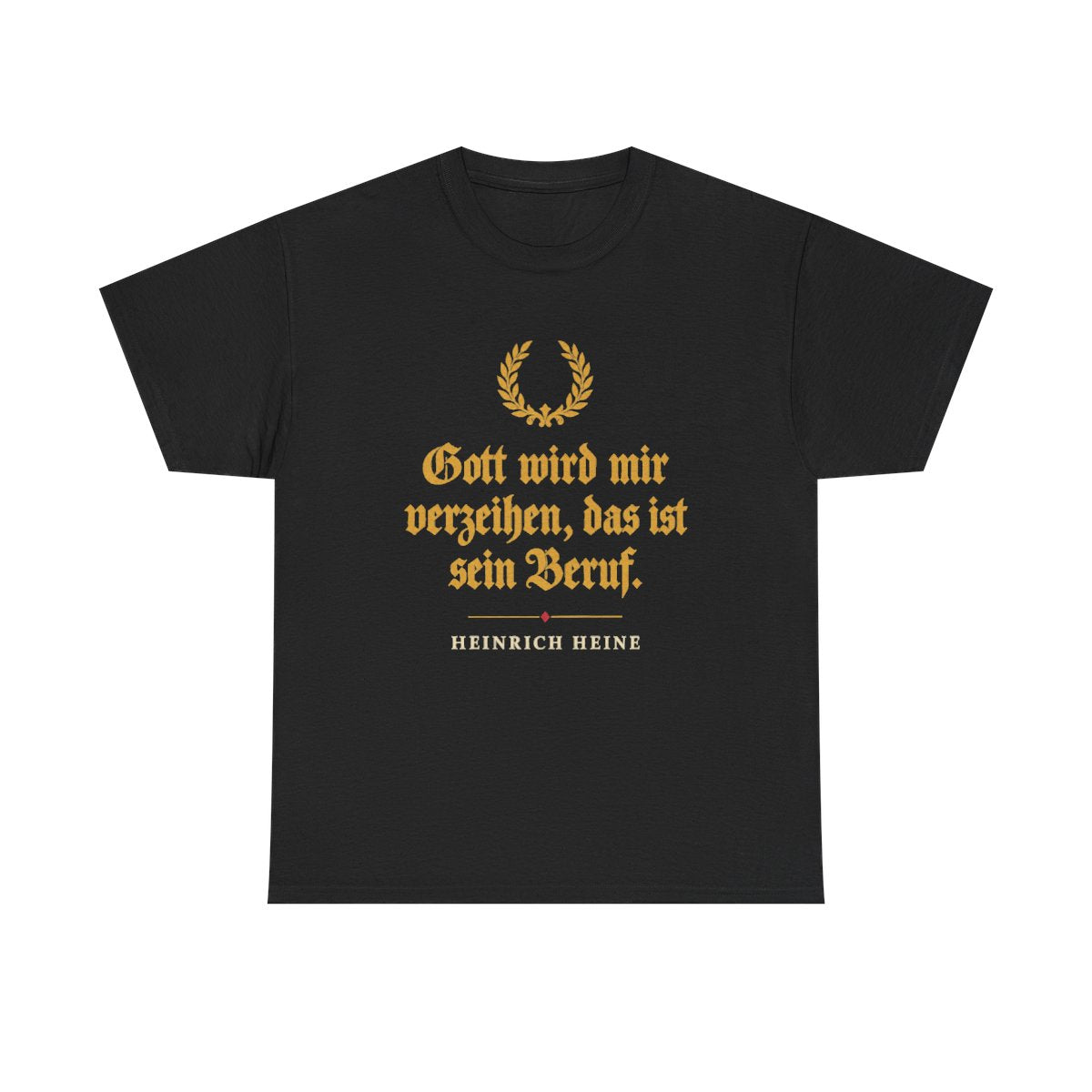 Unisex T-Shirt mit Zitat - Heine - Das ist sein Beruf – front