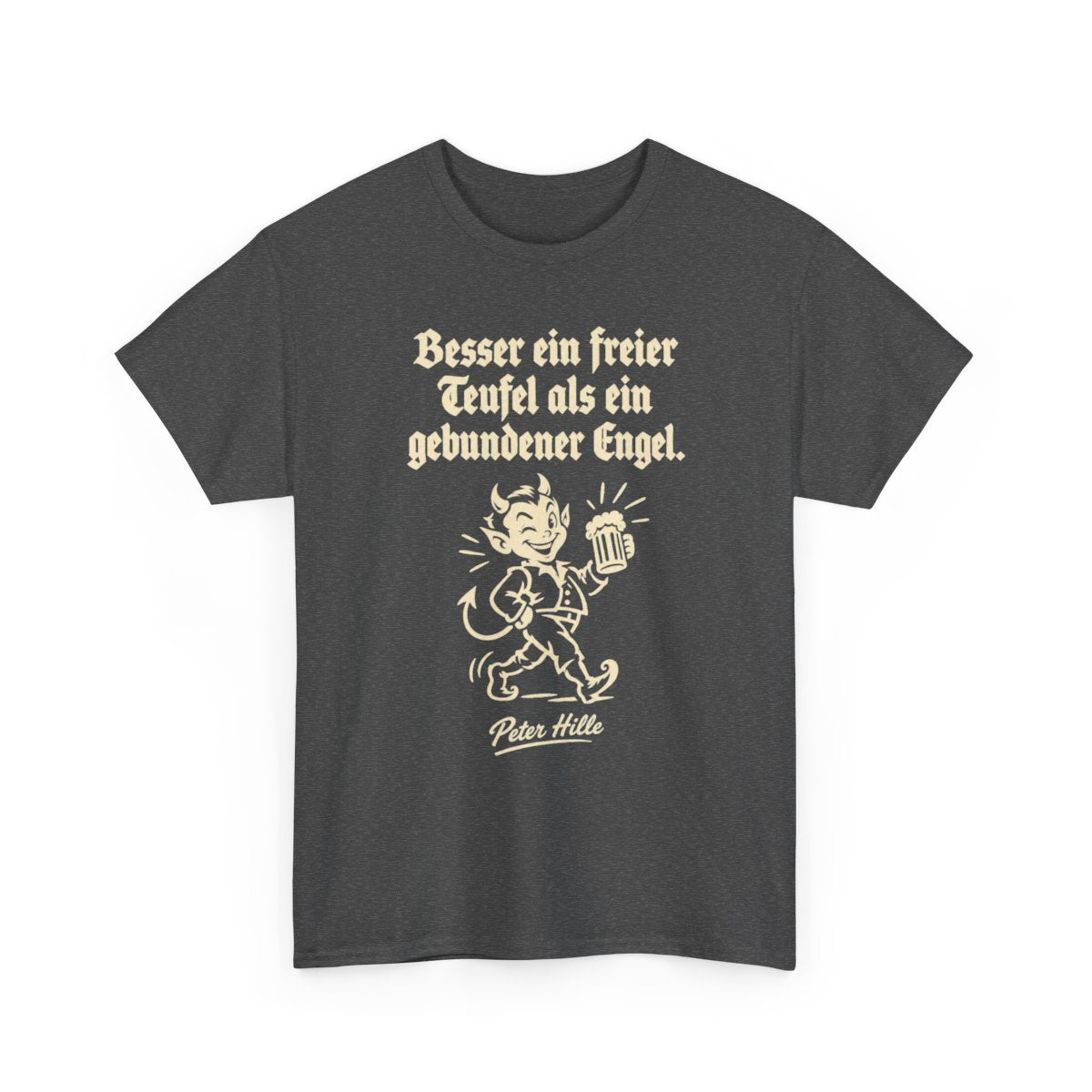 Unisex T-Shirt mit Zitat - Hille - Besser ein freier Teufel – front-2