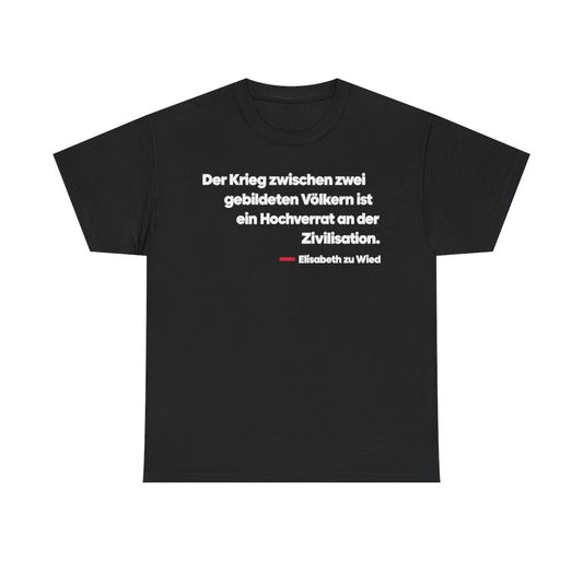 Unisex T-Shirt mit Zitat - Wied - Der Krieg zwischen zwei gebildeten – front