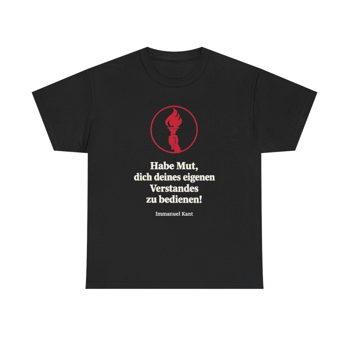 Unisex T-Shirt mit Zitat - Kant - Habe Mut Fackel – front
