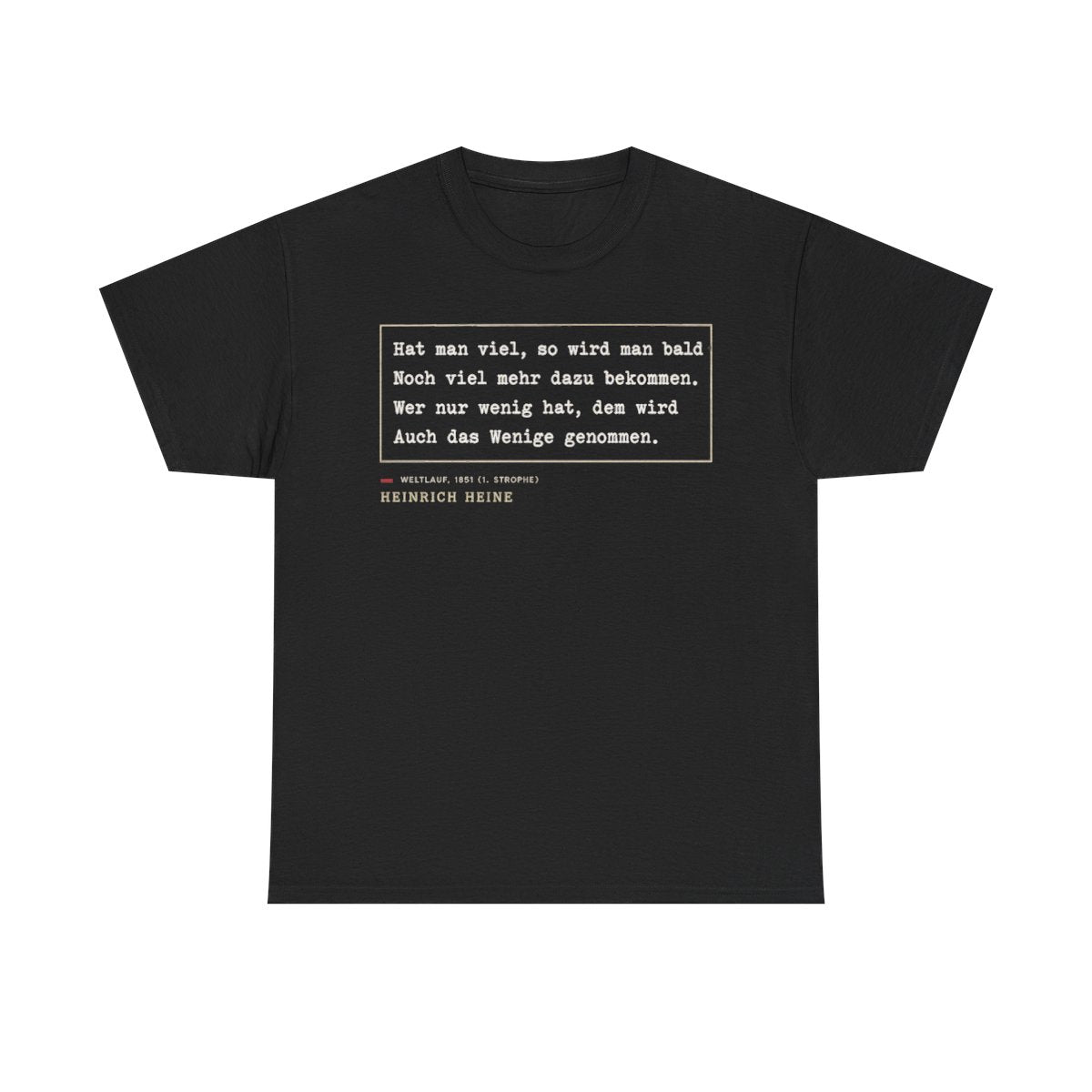 Unisex T-Shirt mit Zitat - Heine - Hat man viel, so wird man bald – front