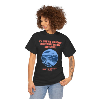Unisex T-Shirt mit Zitat - Luther - Ich esse wie ein Böhme Plakat – person-1