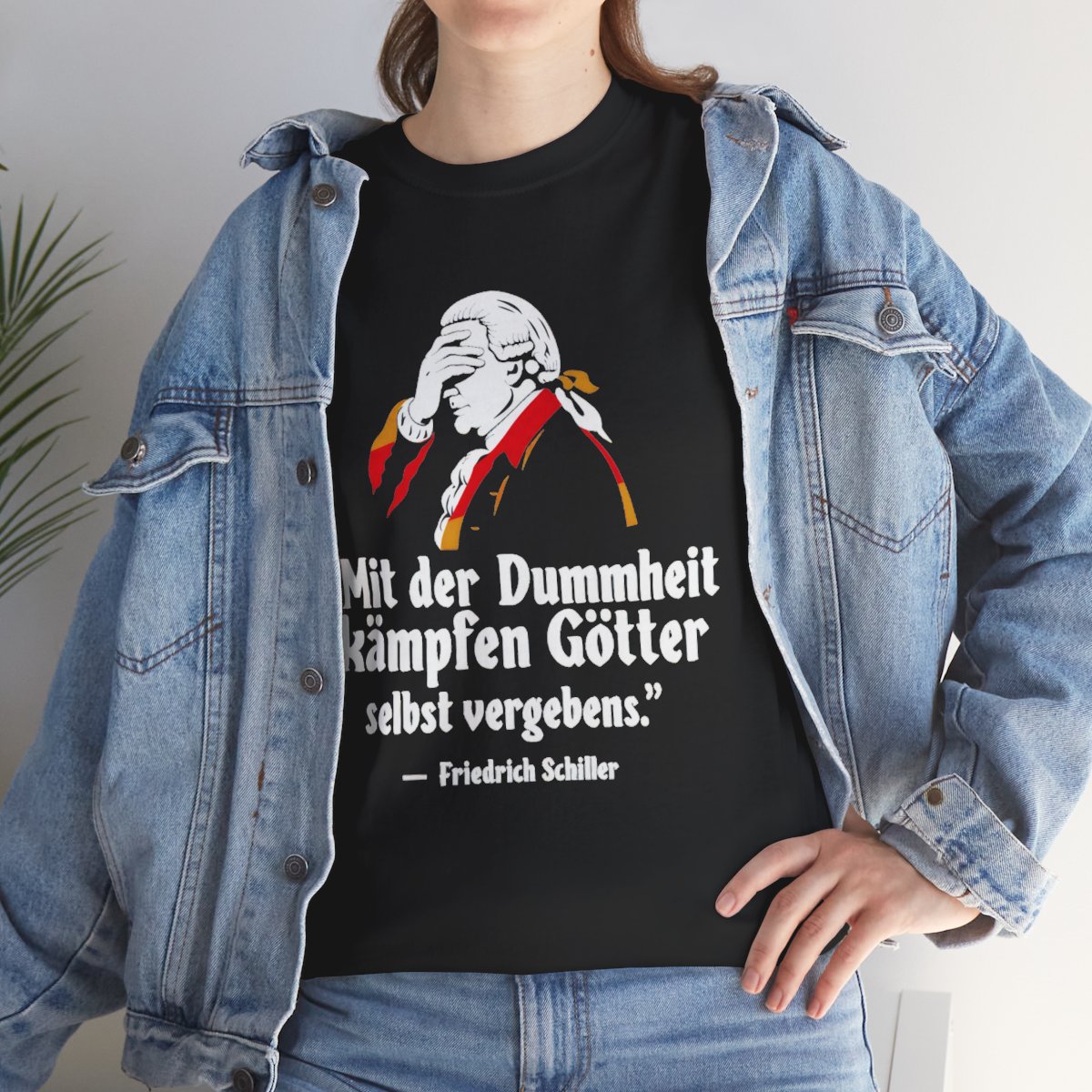 Unisex T-Shirt mit Zitat - Schiller - Mit der Dummheit kämpfen Götter – lifestyle
