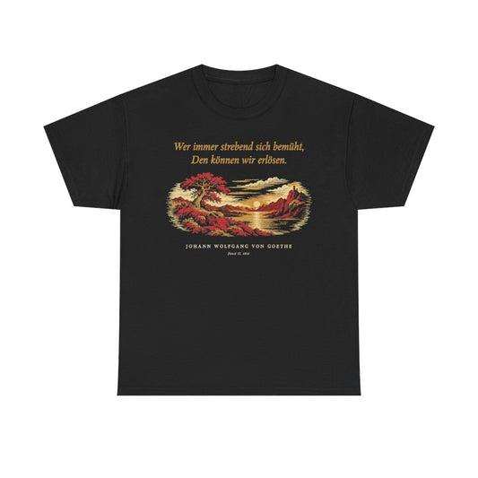 Unisex T-Shirt mit Zitat - Goethe - Wer immer strebend sich bemüht – front