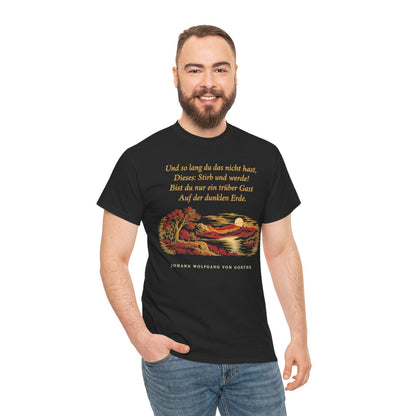 Unisex T-Shirt mit Zitat - Goethe - Und so lang du das nicht hast – person-3