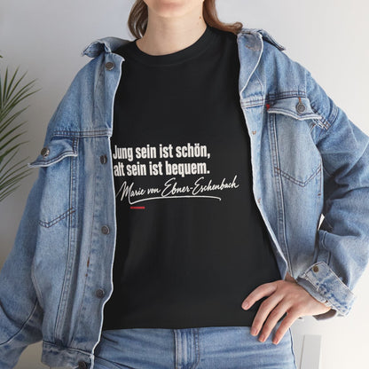 Unisex T-Shirt mit Zitat - Ebner-Eschenbach - Jung sein alt sein – lifestyle
