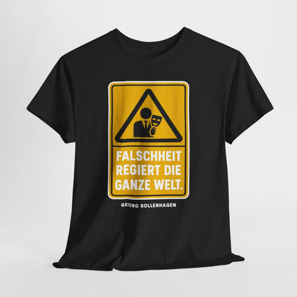 Unisex T-Shirt mit Zitat - Rollenhagen - Falschheit regiert die ganze Welt Warnschild – hanging-1