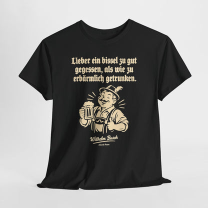Unisex T-Shirt mit Zitat - Busch - Lieber ein bissel zu gut – hanging-1