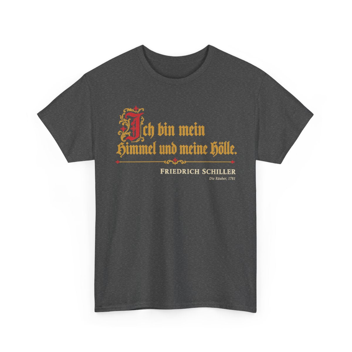 Unisex T-Shirt mit Zitat - Schiller - Ich bin mein Himmel und meine Hölle – front-2